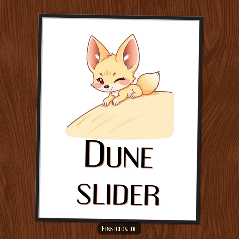 Funny Fennec Fox Poster: A fennec fox winks playfully while sliding down a sand dune, offering cool desert-themed humor for your walls.