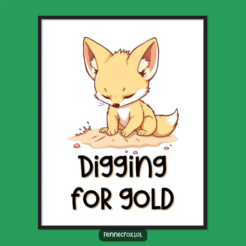 Funny Fennec Fox Poster: Desert Digging Art, Perfect Wall Gift