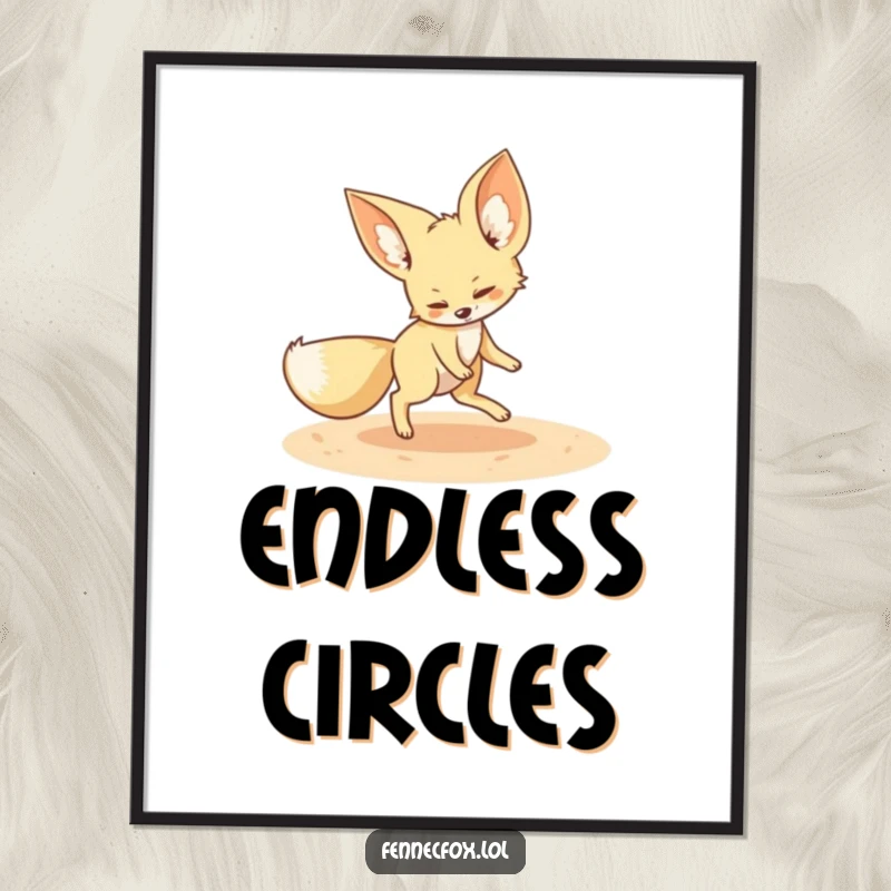 Funny fennec fox poster featuring a playful fennec fox chasing its tail in a sandy circle, adding adorable and humorous decor.