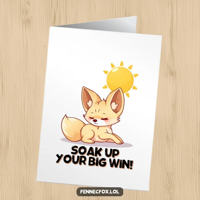 Funny Free Printable Congrats Card: Content fennec fox stretching under the sun, a serene DIY congratulatory message.