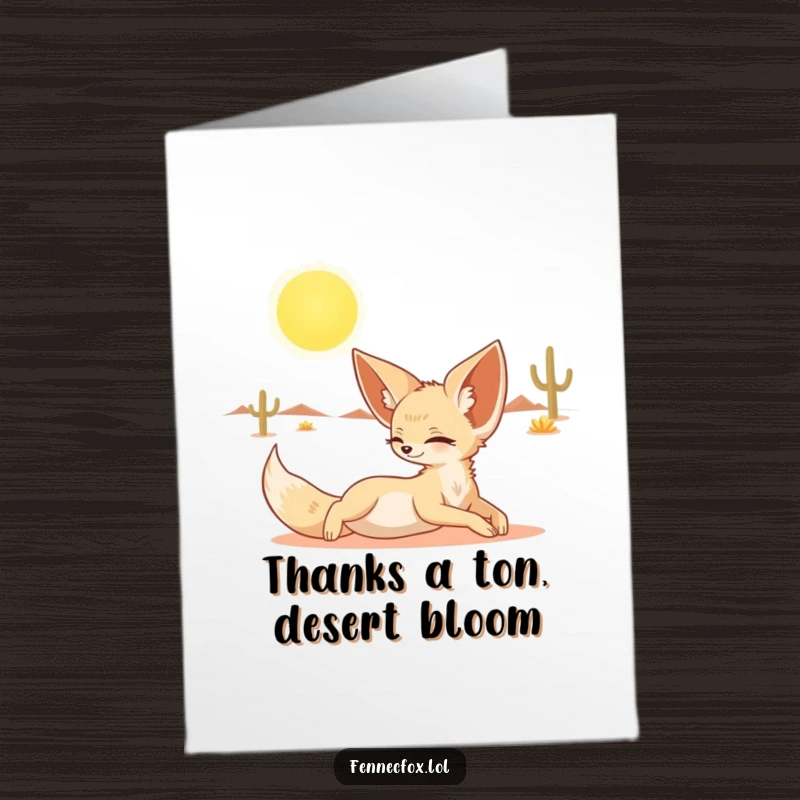 Funny Free Printable Thank You Card: A fennec fox enjoys the desert sun, conveying thanks with a serene and relaxed pose.