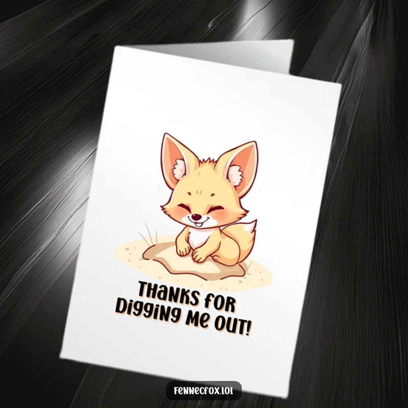 Funny Free Printable Thank You Card featuring a fennec fox digging a hole with a playful grin, a great DIY gift idea.